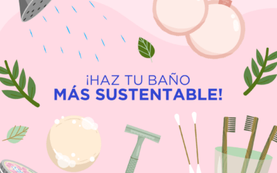 ¡Haz tu baño más sustentable!